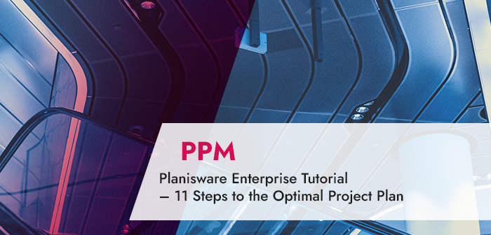 Planisware Enterprise Tutorial 11 important steps